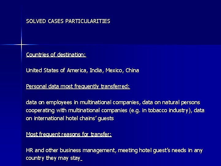 SOLVED CASES PARTICULARITIES Countries of destination: United States of America, India, Mexico, China Personal