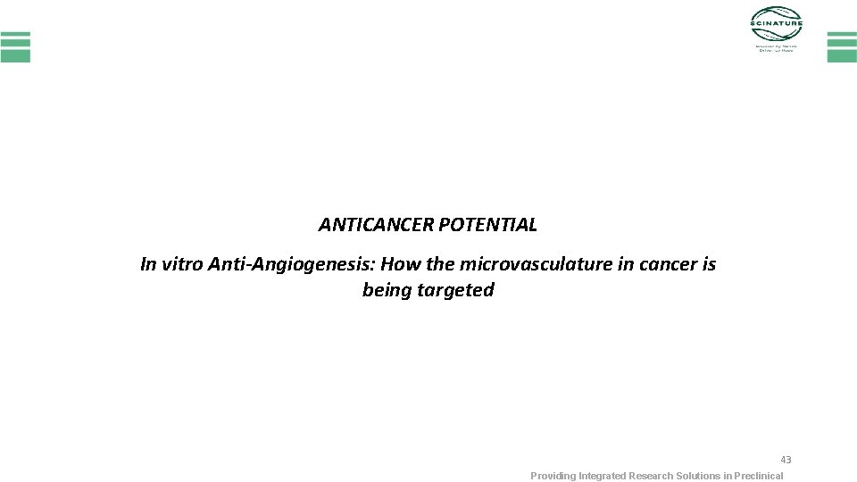 ANTICANCER POTENTIAL In vitro Anti-Angiogenesis: How the microvasculature in cancer is being targeted 43