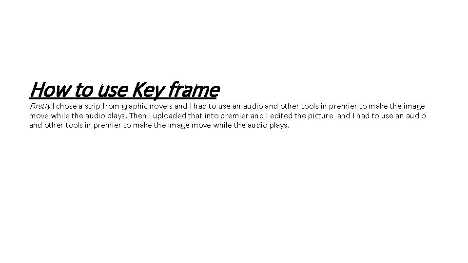How to use Key frame Firstly I chose a strip from graphic novels and