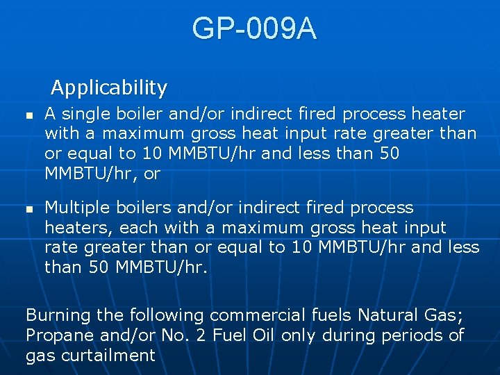 GP-009 A Applicability n n A single boiler and/or indirect fired process heater with
