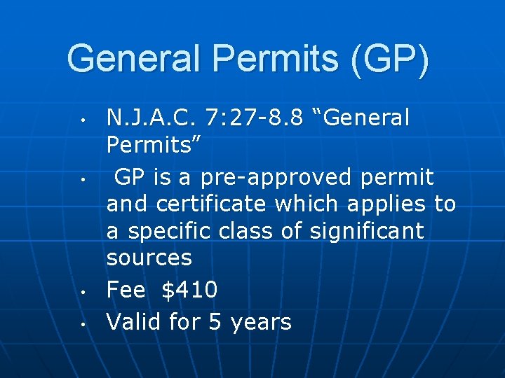 General Permits (GP) • • N. J. A. C. 7: 27 -8. 8 “General