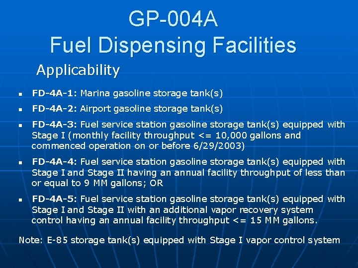 GP-004 A Fuel Dispensing Facilities Applicability n FD-4 A-1: Marina gasoline storage tank(s) n