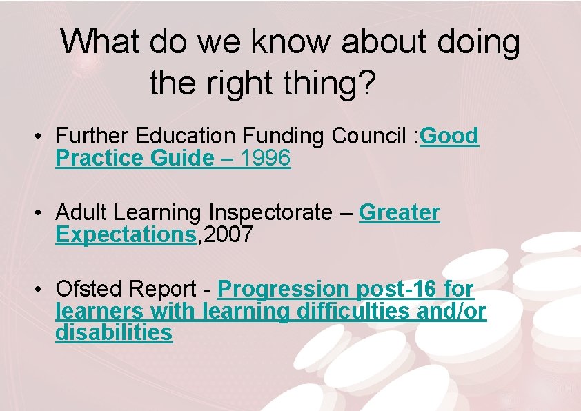 What do we know about doing the right thing? • Further Education Funding Council