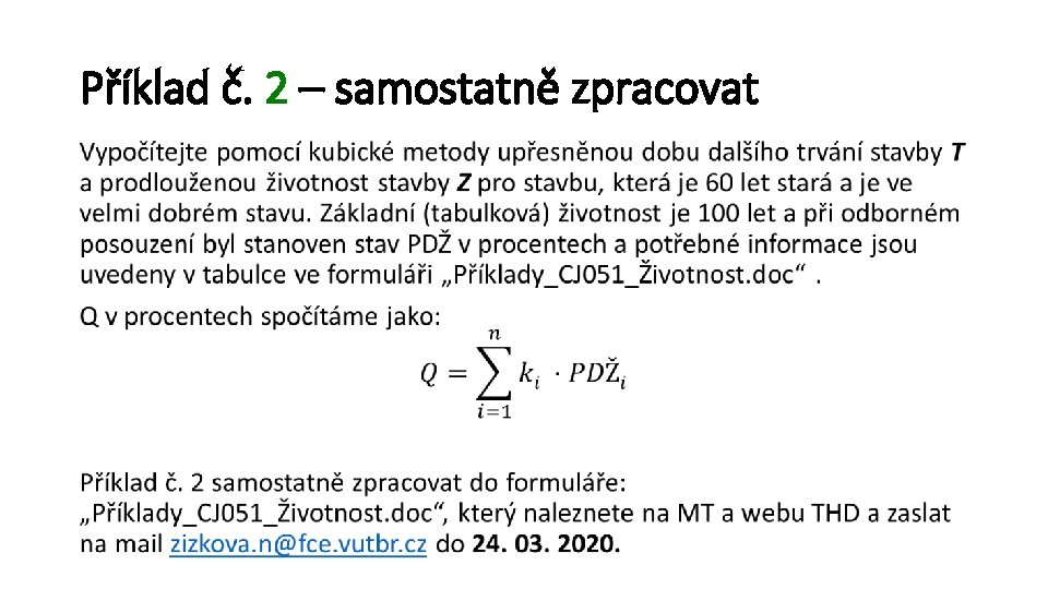 Příklad č. 2 – samostatně zpracovat • 