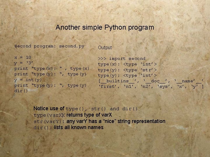 Another simple Python program Second program: second. py Output x = 10 y =