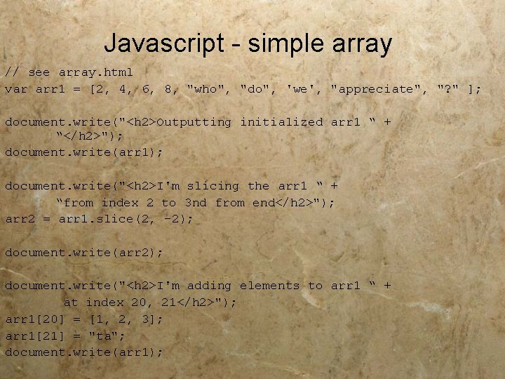 Javascript - simple array // see array. html var arr 1 = [2, 4,