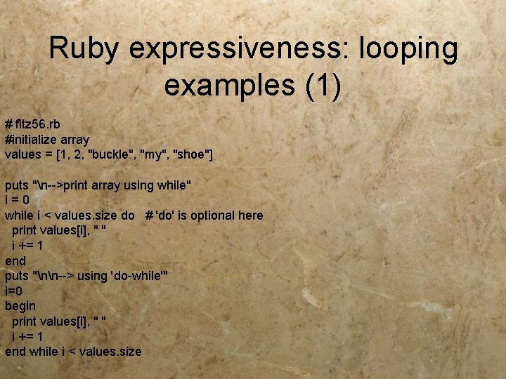Ruby expressiveness: looping examples (1) # fitz 56. rb #initialize array values = [1,
