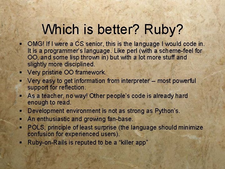 Which is better? Ruby? § OMG! If I were a CS senior, this is
