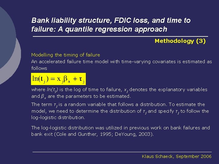 Bank liability structure, FDIC loss, and time to failure: A quantile regression approach Methodology