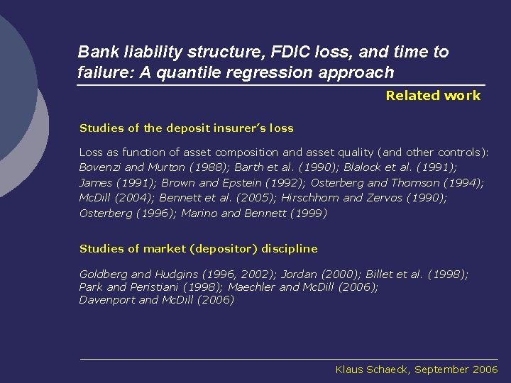 Bank liability structure, FDIC loss, and time to failure: A quantile regression approach Related
