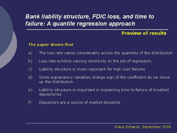 Bank liability structure, FDIC loss, and time to failure: A quantile regression approach Preview