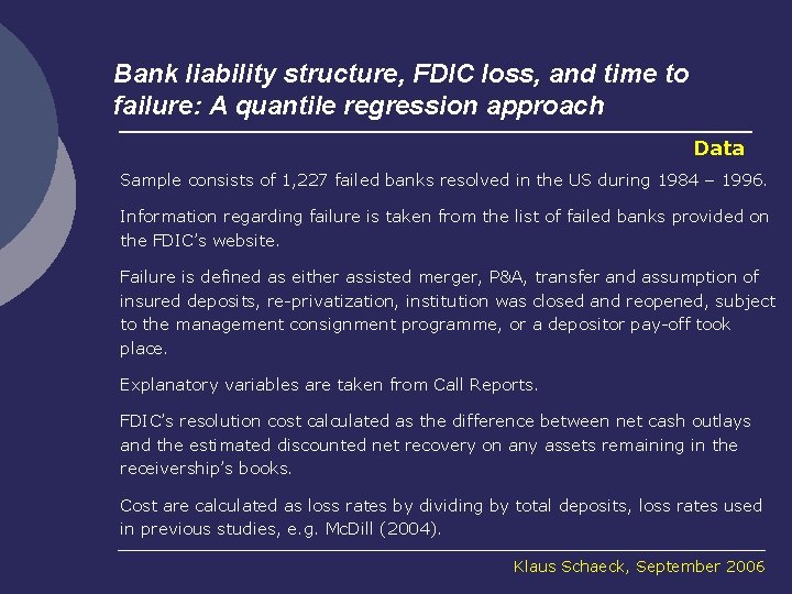 Bank liability structure, FDIC loss, and time to failure: A quantile regression approach Data