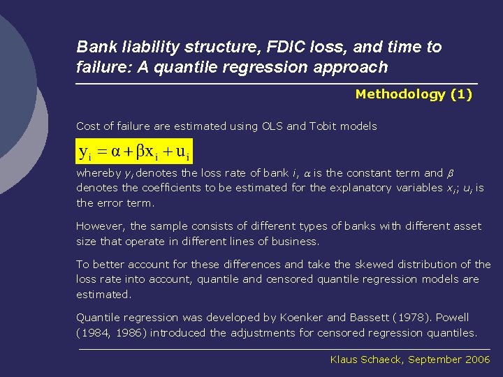 Bank liability structure, FDIC loss, and time to failure: A quantile regression approach Methodology