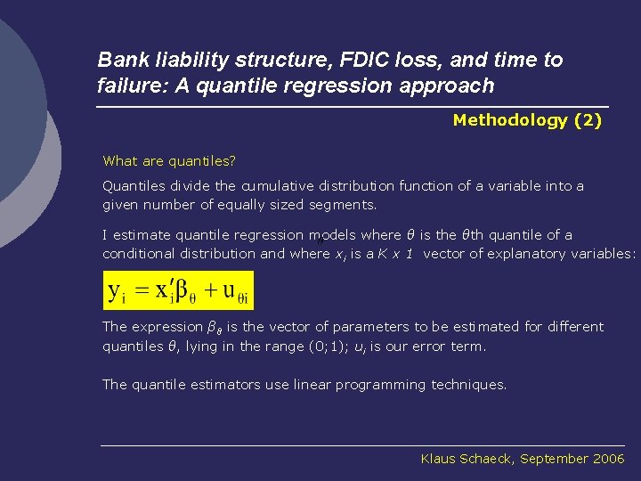 Bank liability structure, FDIC loss, and time to failure: A quantile regression approach Methodology