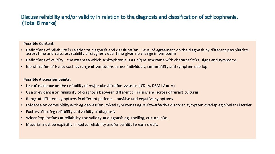 Discuss reliability and/or validity in relation to the diagnosis and classification of schizophrenia. (Total