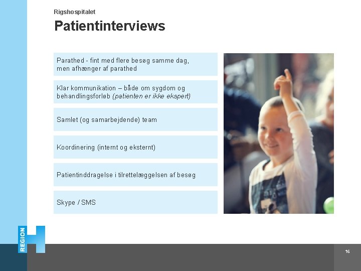 Rigshospitalet Patientinterviews Parathed - fint med flere besøg samme dag, men afhænger af parathed