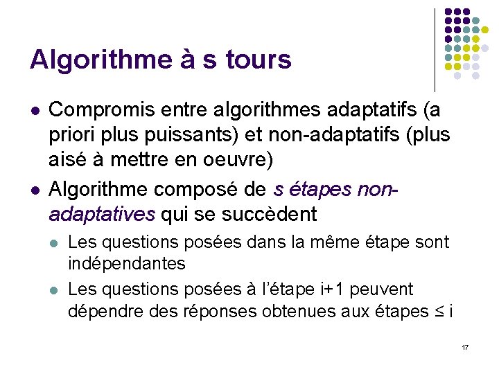 Algorithme à s tours l l Compromis entre algorithmes adaptatifs (a priori plus puissants)