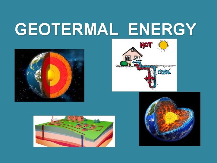 GEOTERMAL ENERGY 