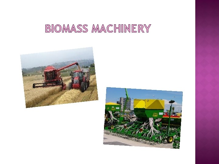 BIOMASS MACHINERY 
