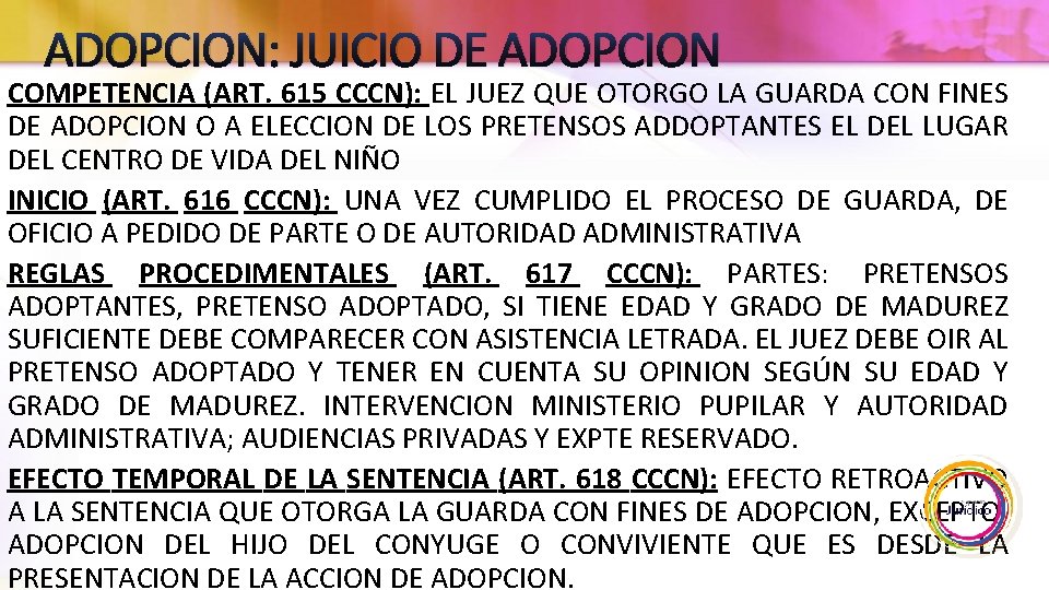 ADOPCION: JUICIO DE ADOPCION COMPETENCIA (ART. 615 CCCN): EL JUEZ QUE OTORGO LA GUARDA