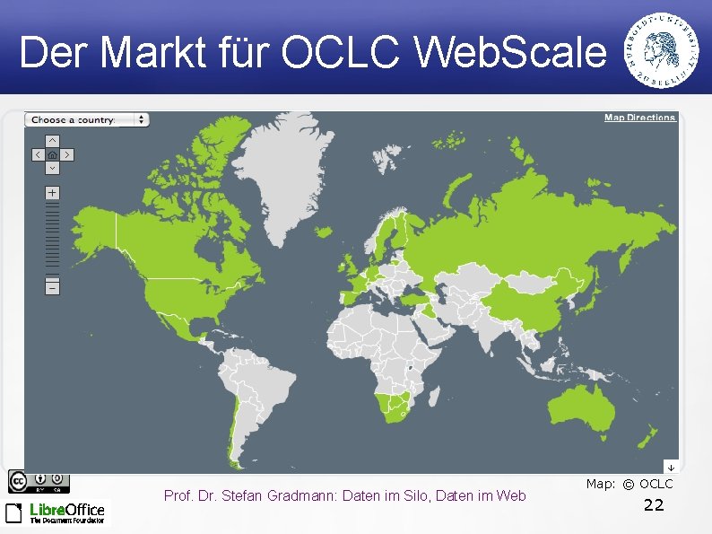 Der Markt für OCLC Web. Scale Prof. Dr. Stefan Gradmann: Daten im Silo, Daten