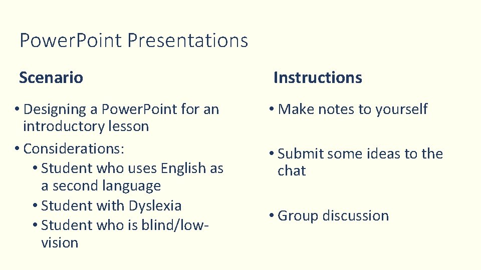 Power. Point Presentations Scenario • Designing a Power. Point for an introductory lesson • Power. Point Presentations Scenario • Designing a Power. Point for an introductory lesson •