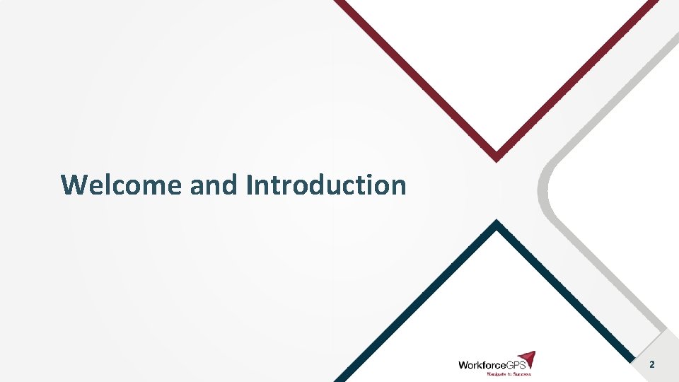 Welcome and Introduction 2 