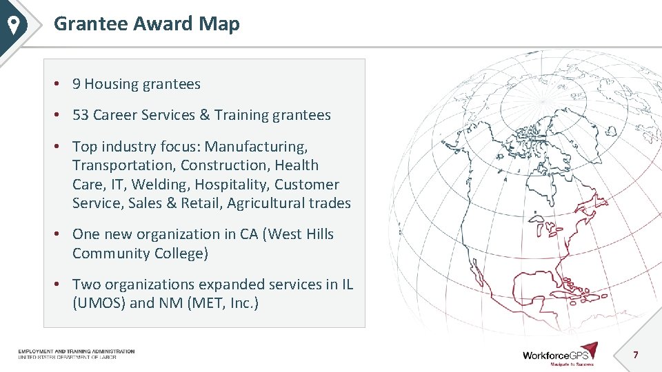 Grantee Award Map • 9 Housing grantees • 53 Career Services & Training grantees