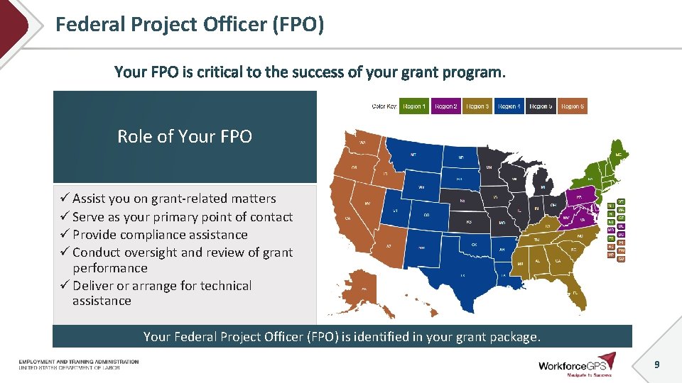 Federal Project Officer (FPO) Role of Your FPO ü Assist you on grant-related matters