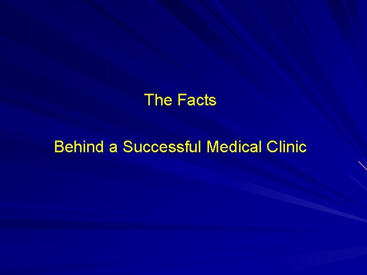 The Facts Behind a Successful Medical Clinic 