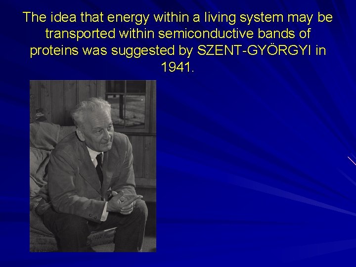 The idea that energy within a living system may be transported within semiconductive bands