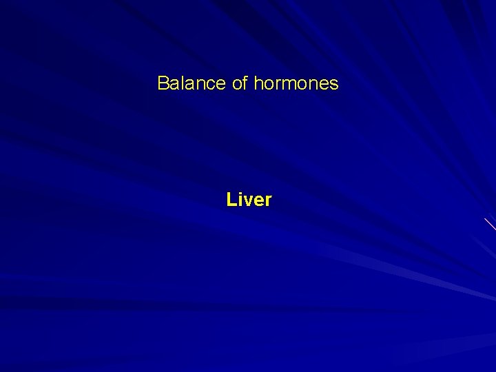 Balance of hormones Liver 