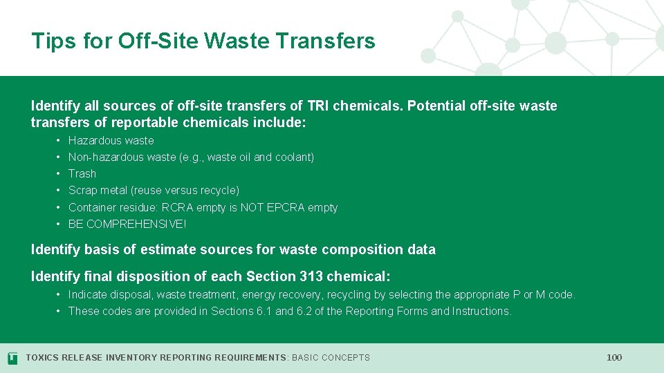 Tips for Off-Site Waste Transfers Identify all sources of off-site transfers of TRI chemicals.