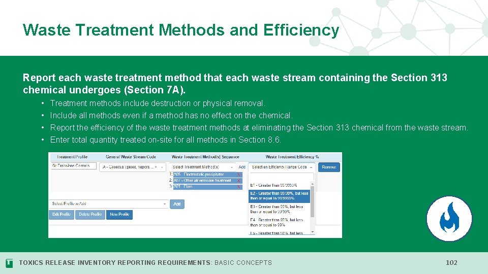 Waste Treatment Methods and Efficiency Report each waste treatment method that each waste stream