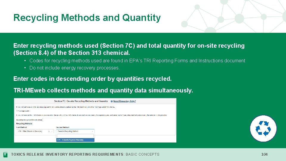 Recycling Methods and Quantity Enter recycling methods used (Section 7 C) and total quantity