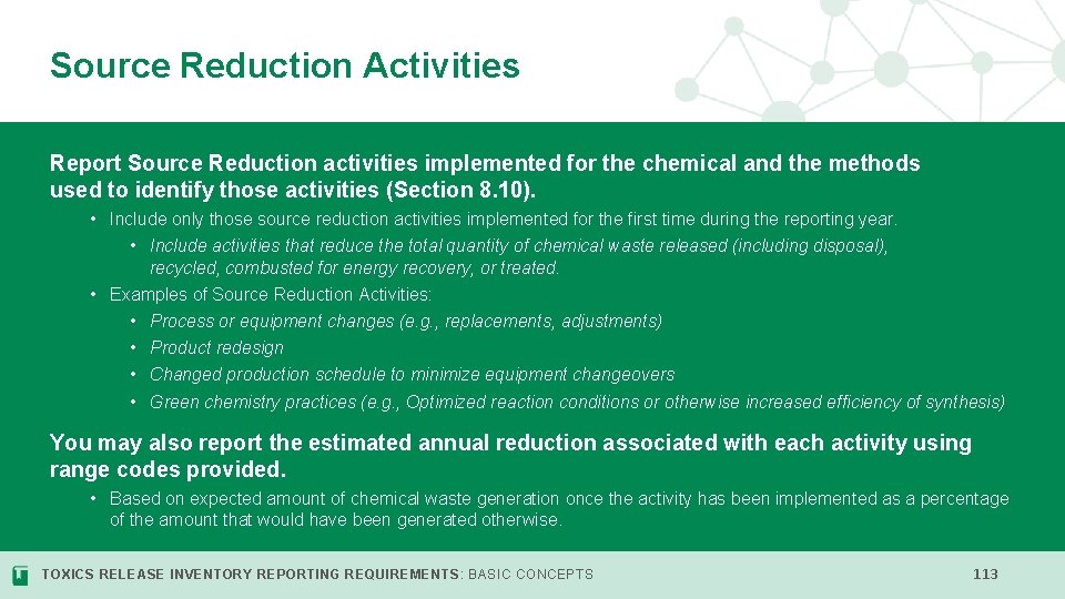 Source Reduction Activities Report Source Reduction activities implemented for the chemical and the methods