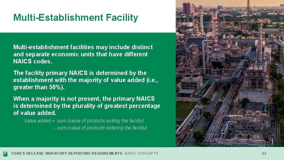 Multi-Establishment Facility Multi-establishment facilities may include distinct and separate economic units that have different