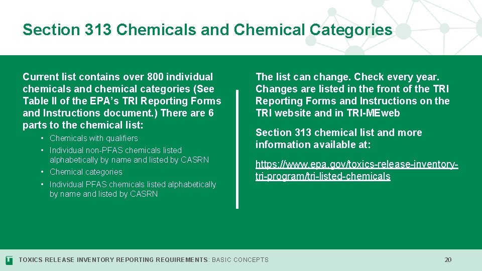 Section 313 Chemicals and Chemical Categories Current list contains over 800 individual chemicals and
