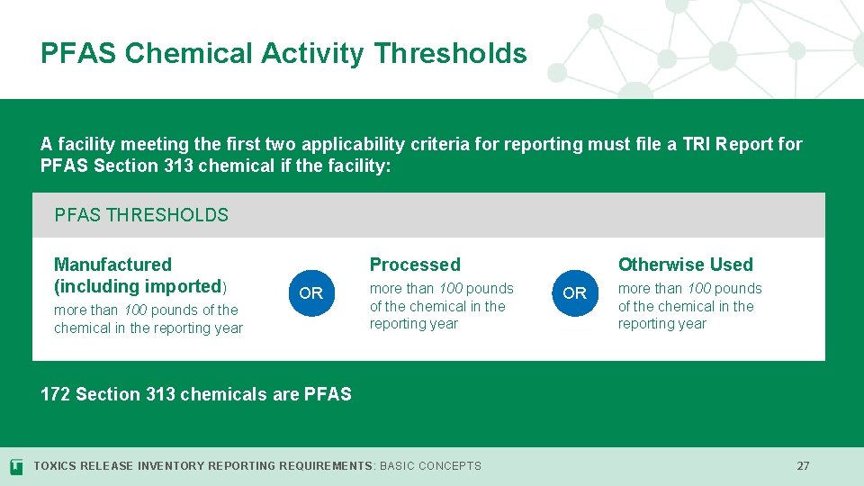 PFAS Chemical Activity Thresholds A facility meeting the first two applicability criteria for reporting