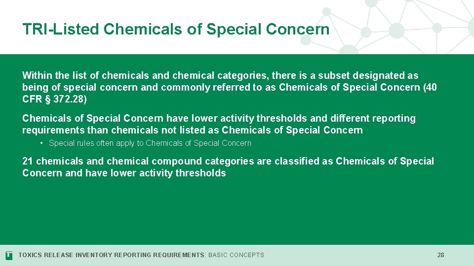 TRI-Listed Chemicals of Special Concern Within the list of chemicals and chemical categories, there