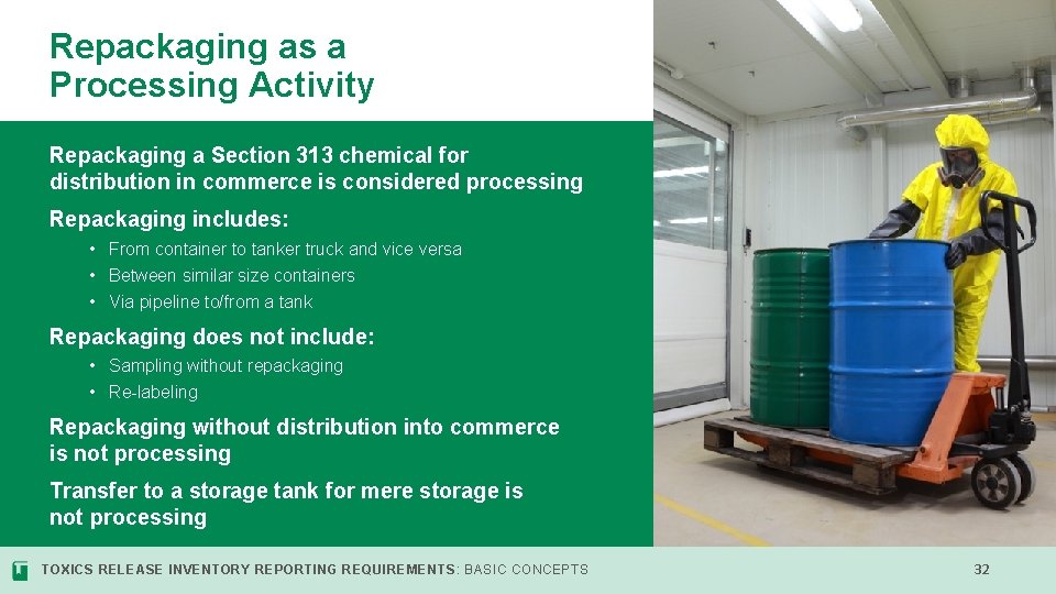 Repackaging as a Processing Activity Repackaging a Section 313 chemical for distribution in commerce