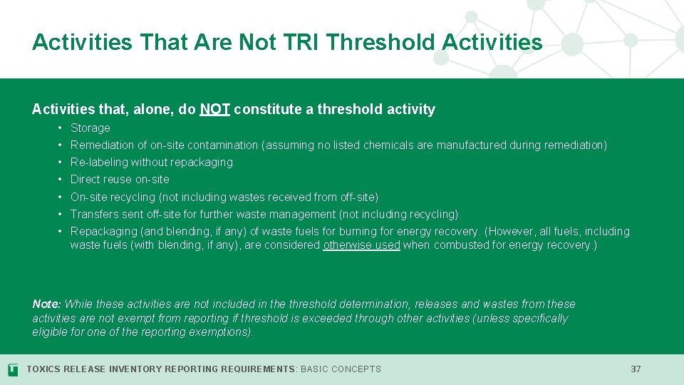 Activities That Are Not TRI Threshold Activities that, alone, do NOT constitute a threshold