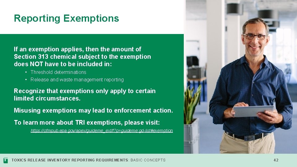 Reporting Exemptions If an exemption applies, then the amount of Section 313 chemical subject