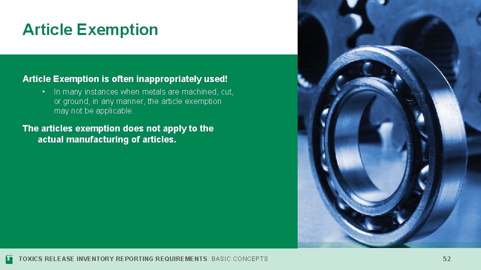 Article Exemption is often inappropriately used! • In many instances when metals are machined,