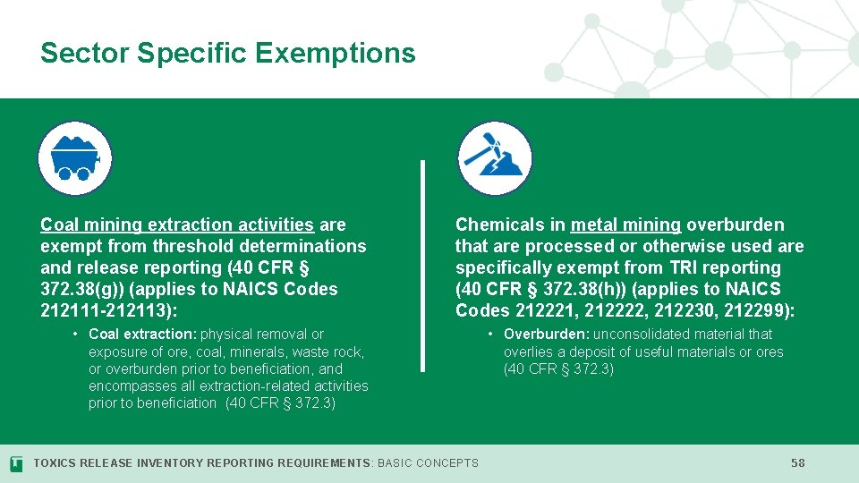 Sector Specific Exemptions v Coal mining extraction activities are exempt from threshold determinations and