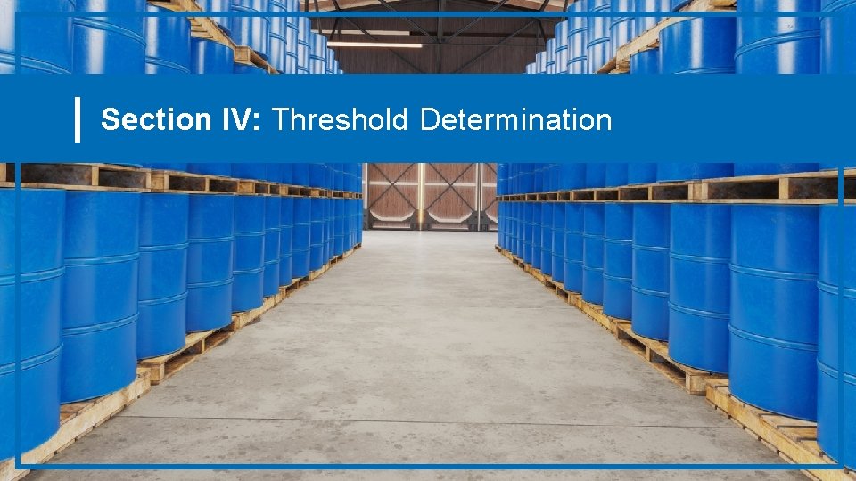 Section IV: Threshold Determination 