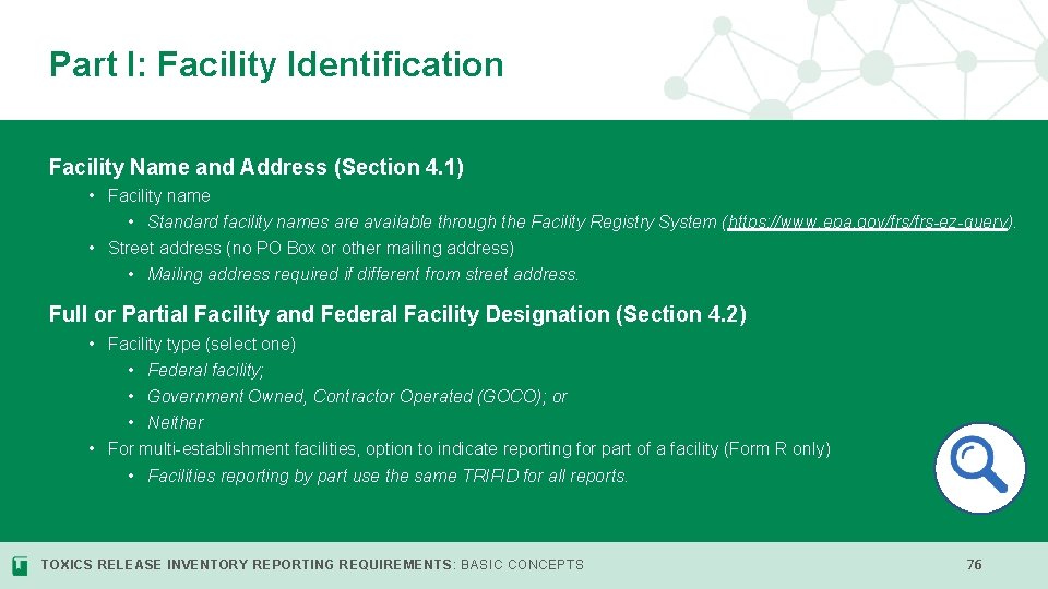 Part I: Facility Identification Facility Name and Address (Section 4. 1) • Facility name