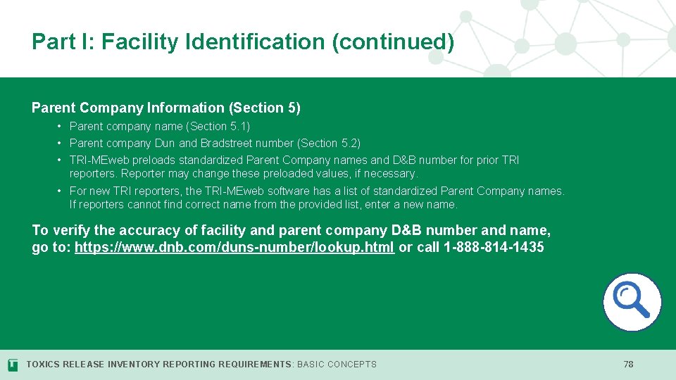 Part I: Facility Identification (continued) Parent Company Information (Section 5) • Parent company name