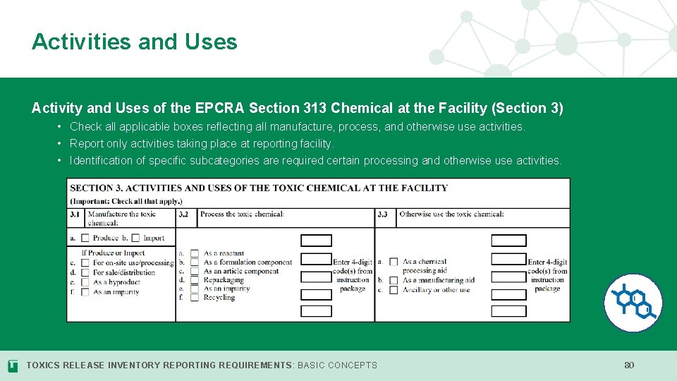 Activities and Uses Activity and Uses of the EPCRA Section 313 Chemical at the