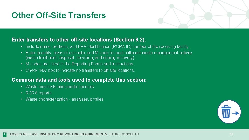 Other Off-Site Transfers Enter transfers to other off-site locations (Section 6. 2). • Include